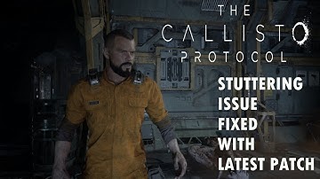 The Callisto Protocol - New Patch Fixes Day One Stuttering On PC