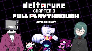 Deltarune Chapter 3 Full Playthrough! [DUB] Ft. Cricket
