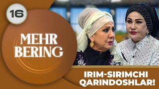 Mehr Bering 16-son IRIM-SIRIMCHI QARINDOSHLAR! (30.06.2023)