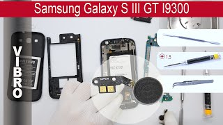 How to replace 🔧  📱 Vibro (vibrator) Samsung Galaxy S III GT-I9300 screenshot 4