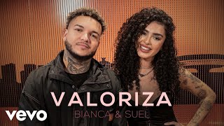 Bianca, Suel - Valoriza