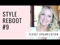 Style Reboot #9 | Closet Organization