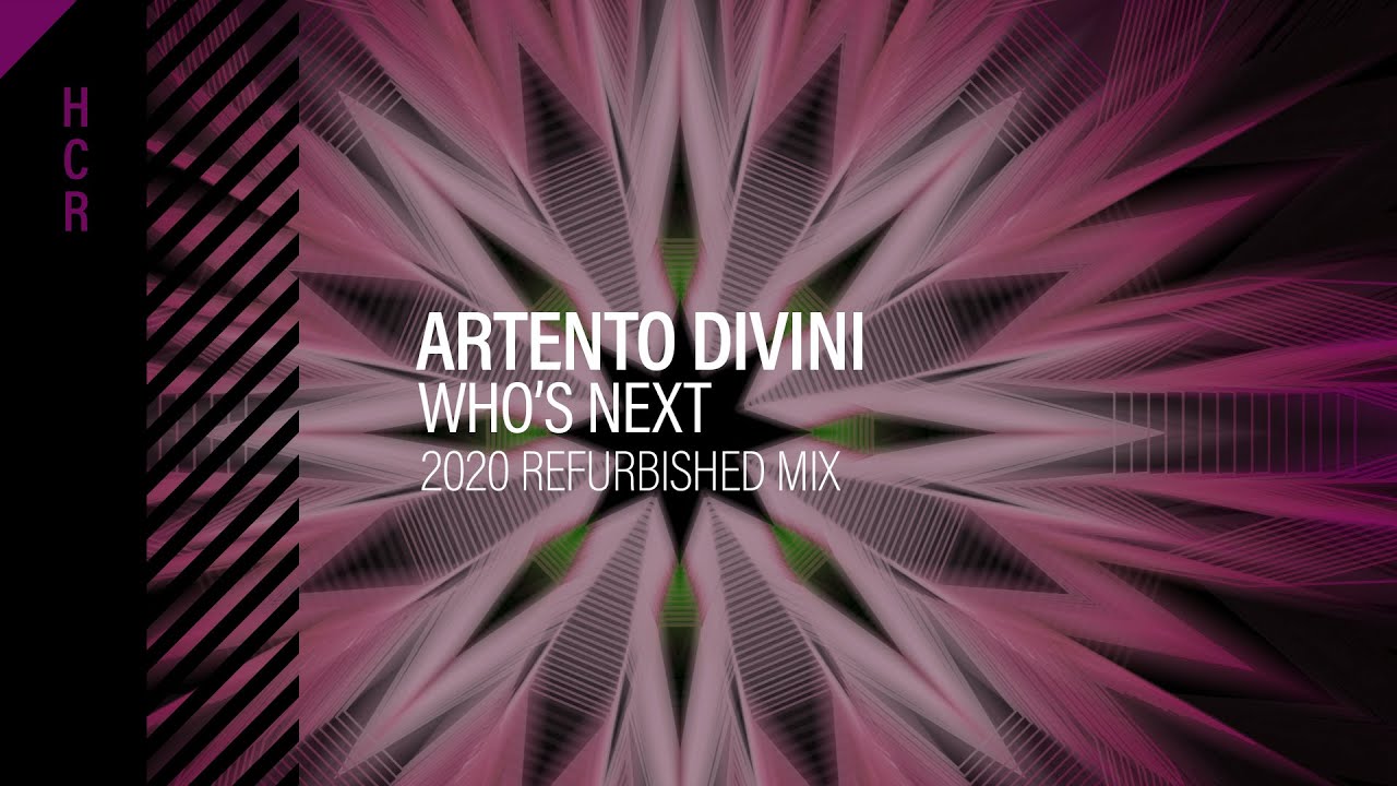 Artento Divini - Who’s Next (2020 Refurbished Mix) [High Contrast Recordings]