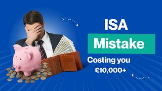 The ISA Mistake That's Costing You £10,000+  (And You Don't Even Know It)