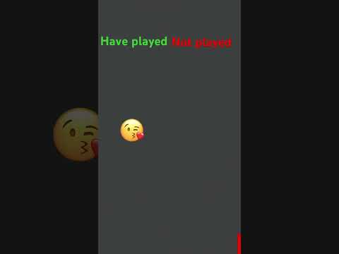 Have you played