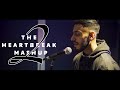 Haseeb Haze The Heartbreak Mashup 2