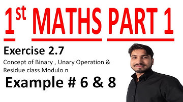 FSC math part 1, 1st year math part 1, ICS math part 1, Ex 2.7 Concept of Binary Operation & Modulo