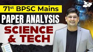 71st BPSC Mains | Paper Analysis Of Science &amp; Tech BPSC Mains Exam | By Amit Silani Sir | StudyIQ