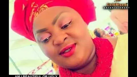 Am I beautiful or ugly Actress  Actress ENIOLA BADMUS