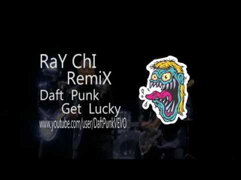 Daft Punk - Get Lucky by ray chi remix 