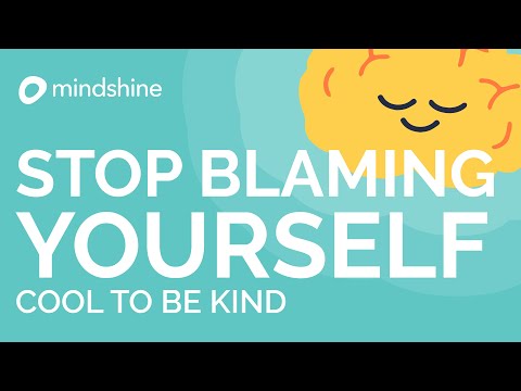 Video: How Not To Blame Yourself