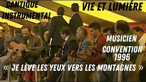 CANTIQUE VIE ET LUMIRE "JE LVE LES YEUX VERS LES M...