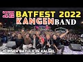 Kangen Band - Batfest 2022 Jhonlin Group Festival Batulicin.