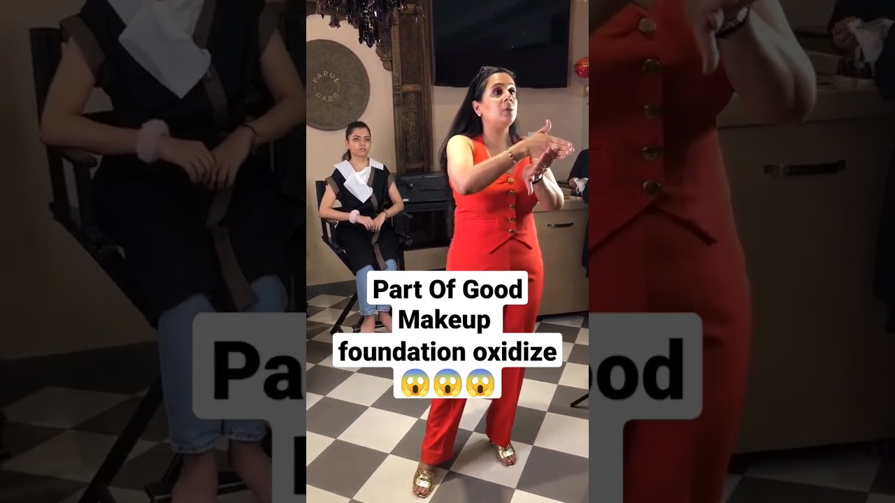 Part Of Good Makeup 😱😱 |Foundation Oxidizing & Makeup Oxidizing By Parul Garg Mam  