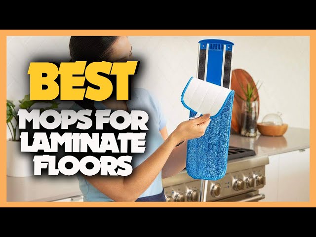 10 Best Mops For Laminate Floors 2023 You