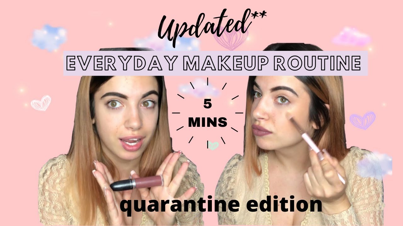 I left all my makeup in his house | Updated EVERYDAY 5 minute makeup routine quarantine edition 2020