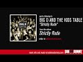 Big D and the Kids Table - Strictly Rude (Official Audio)