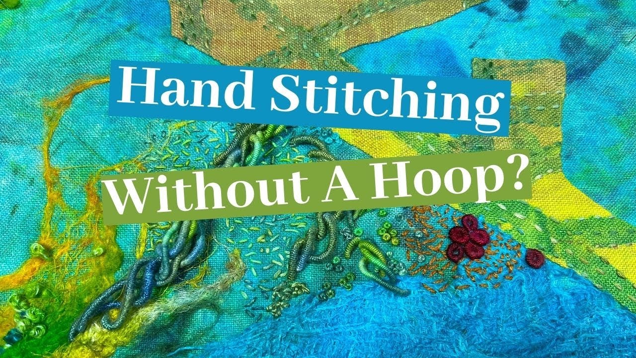 Hand Stitching Without a Hoop?