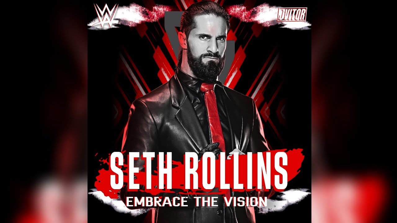 WWE Embrace The Vision Seth Rollins