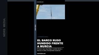 El barco ruso hundido frente a Murcia llevaba reactores nucleares para Corea del Norte #Shorts