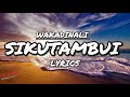 WAKADINALI  - SIKUTAMBUI {LYRIC VIDEO}