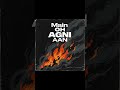 " MAIN OH AAGNI AAN 🔥 | New Desi Rap 2026" #shorts #youtubeshorts #desirap