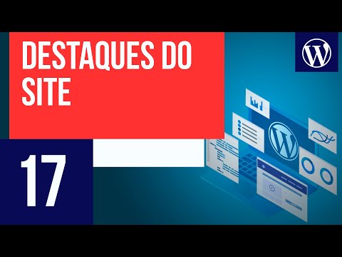 Destaques do Site - Curso WordPress #17