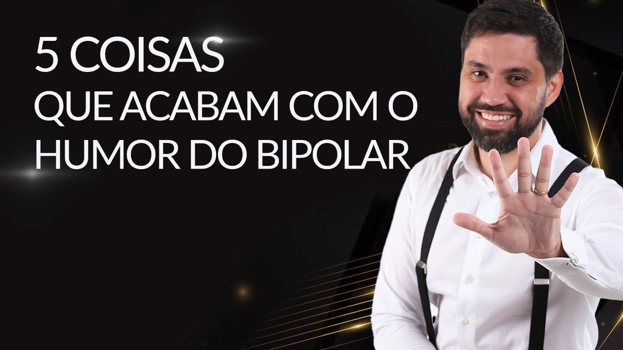 5 perigos que destroem o humor do BIPOLAR