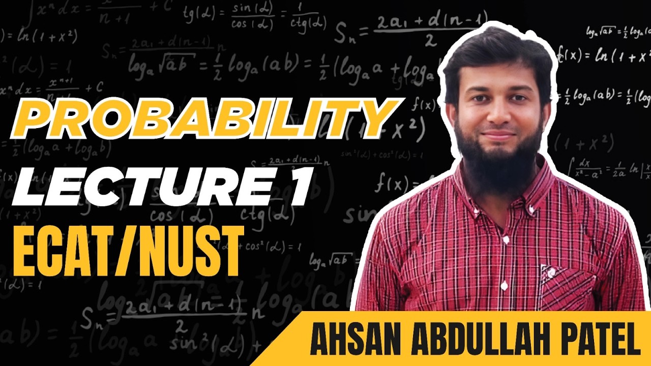 Probability | Part 1 | ECAT & NUST Mathematics | Sir Ahsan Abdullah ...