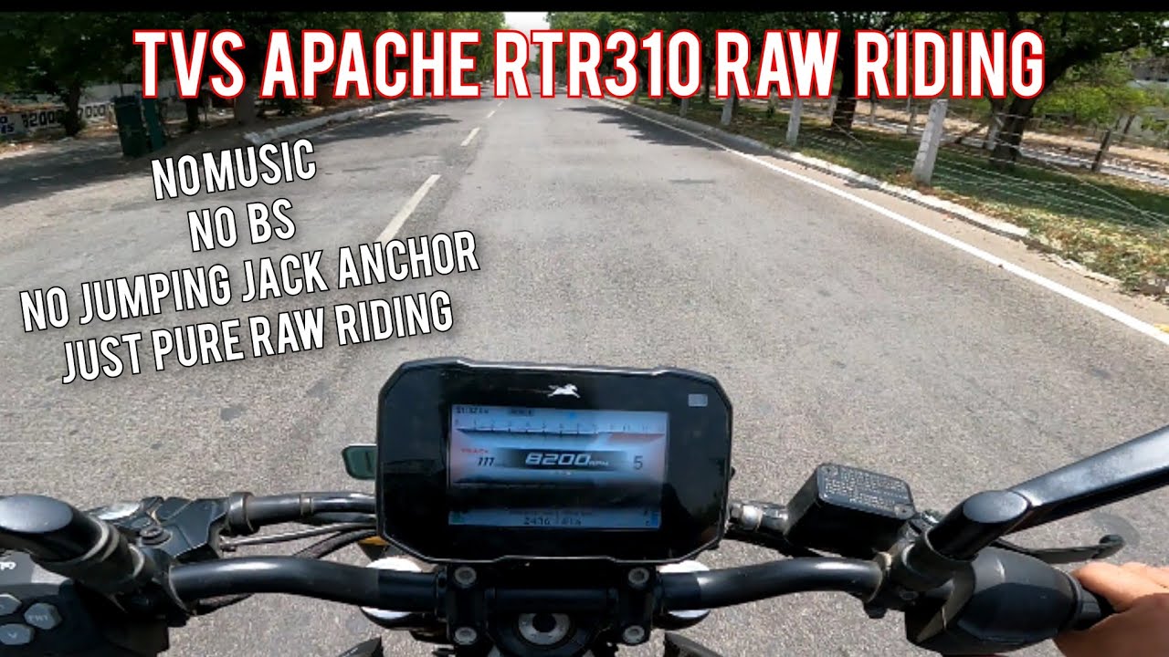 Apache Rtr 310 Riding Position TVS APACHE RTR 310 RAW RIDING | 0-150 KMH ACCELERATION | No Music, No ...