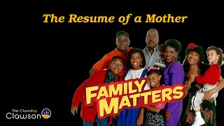 Family Matters: A Resume of a Mother