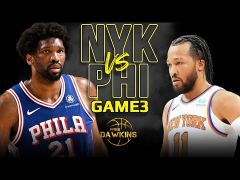 New York Knicks vs Philadelphia 76ers Game 3 Full Highlights 