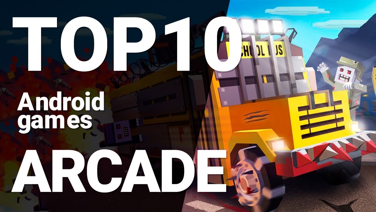 Top 10 Arcade Games for Android 2020