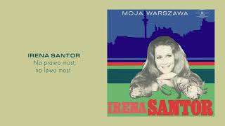 Irena Santor - Na prawo most, na lewo most [Official Audio]