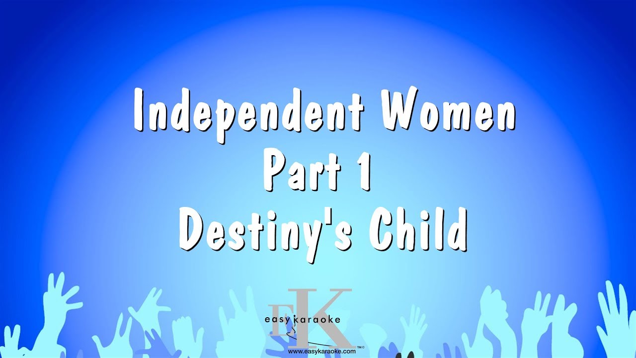 Independent Women Part 1 - Destiny's Child (Karaoke Version) - YouTube