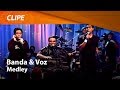 Banda e Voz (Medley: Intimidade, Jesus Virá, O domínio e o poder, Jesus é bom à beça)