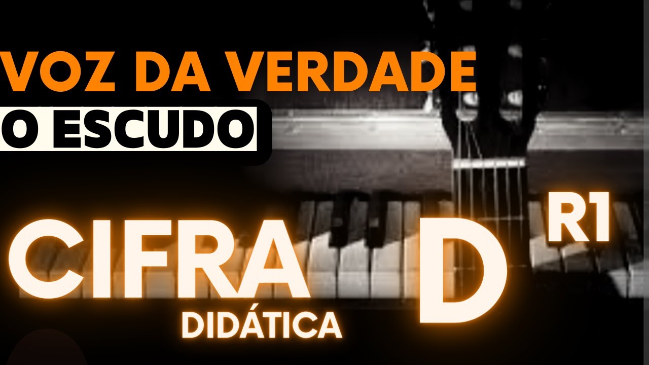 O Escudo CIFRA DIDÁTICA Voz da Verdade (Por Toda minha vida / Não
