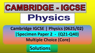 IGCSE Physics Paper 2 #Specimenpaper2/Q20-Q40/0625/02/ 2023