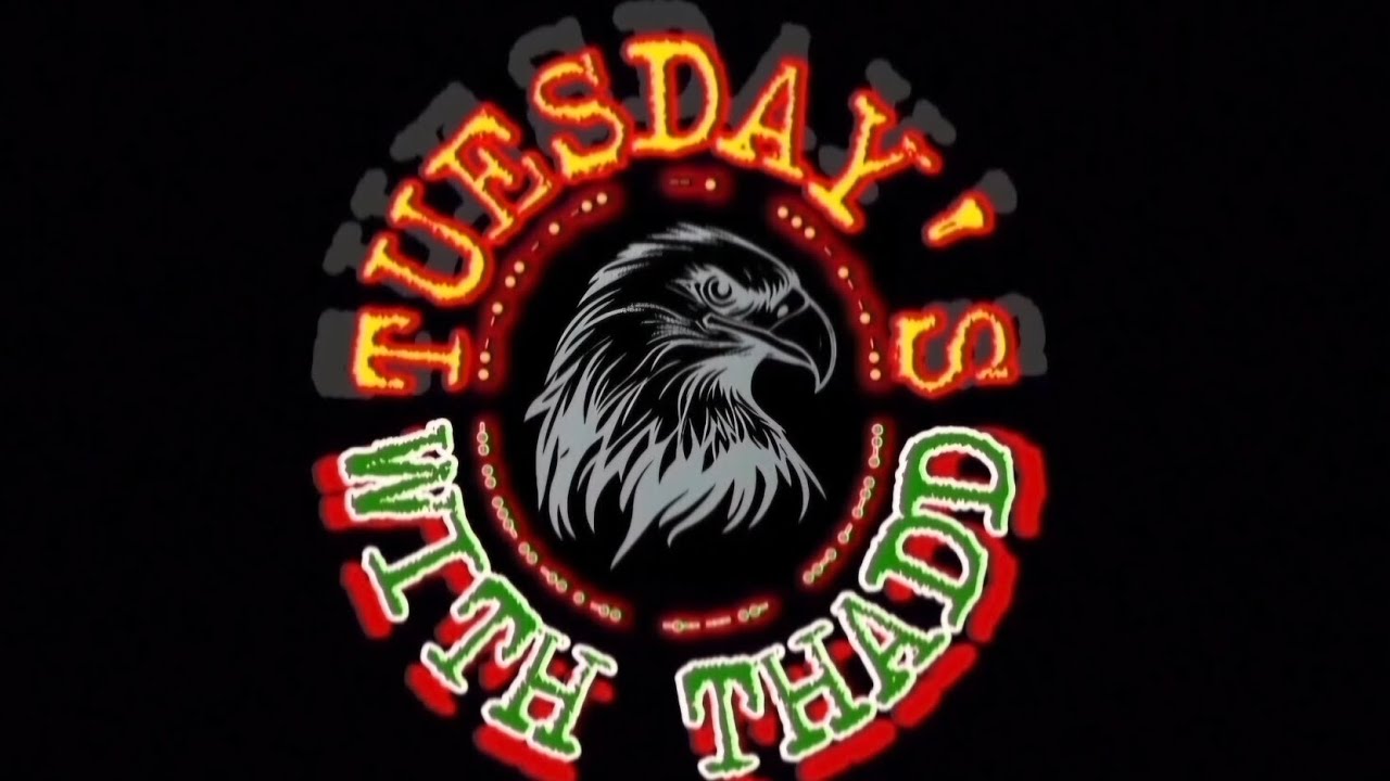 Tuesday's With Thadd! Ep.23