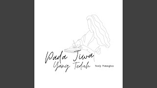 Pada Jiwa Yang Teduh