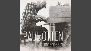 Video thumbnail of "Paul Otten - Underneath"