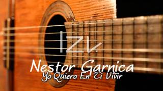 Nestor Garnica - Yo Quiero En Ti Vivir chords