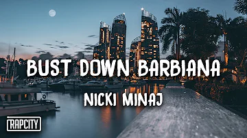 Nicki Minaj - Bust Down Barbiana (Lyrics)