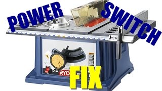 How To Fix Ryobi 10" Table Saw Power Switch