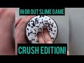 In or Out Slime Game: CRUSH EDITION!! **HARD**