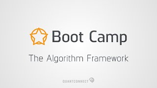 Algorithm Framework Tutorial - Building Robust Models in QuantConnect
