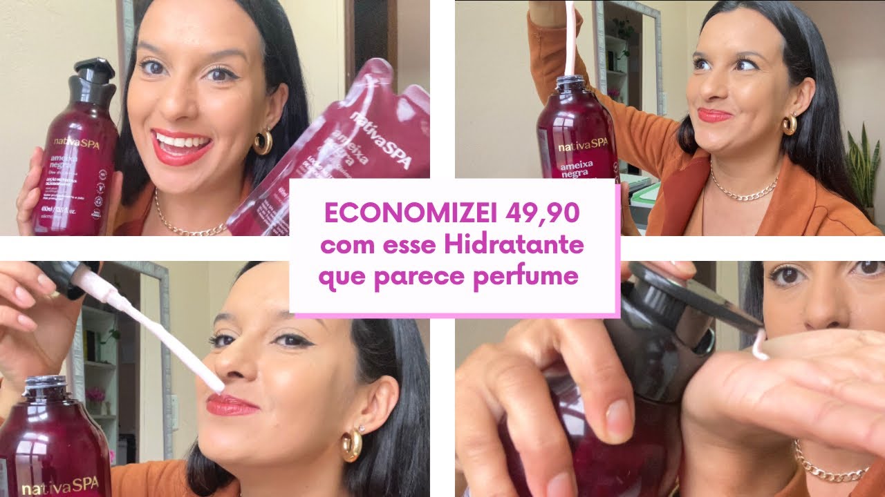 NATIVA SPA AMEIXA NEGRA | Hidratante que parece perfume | O Boticário