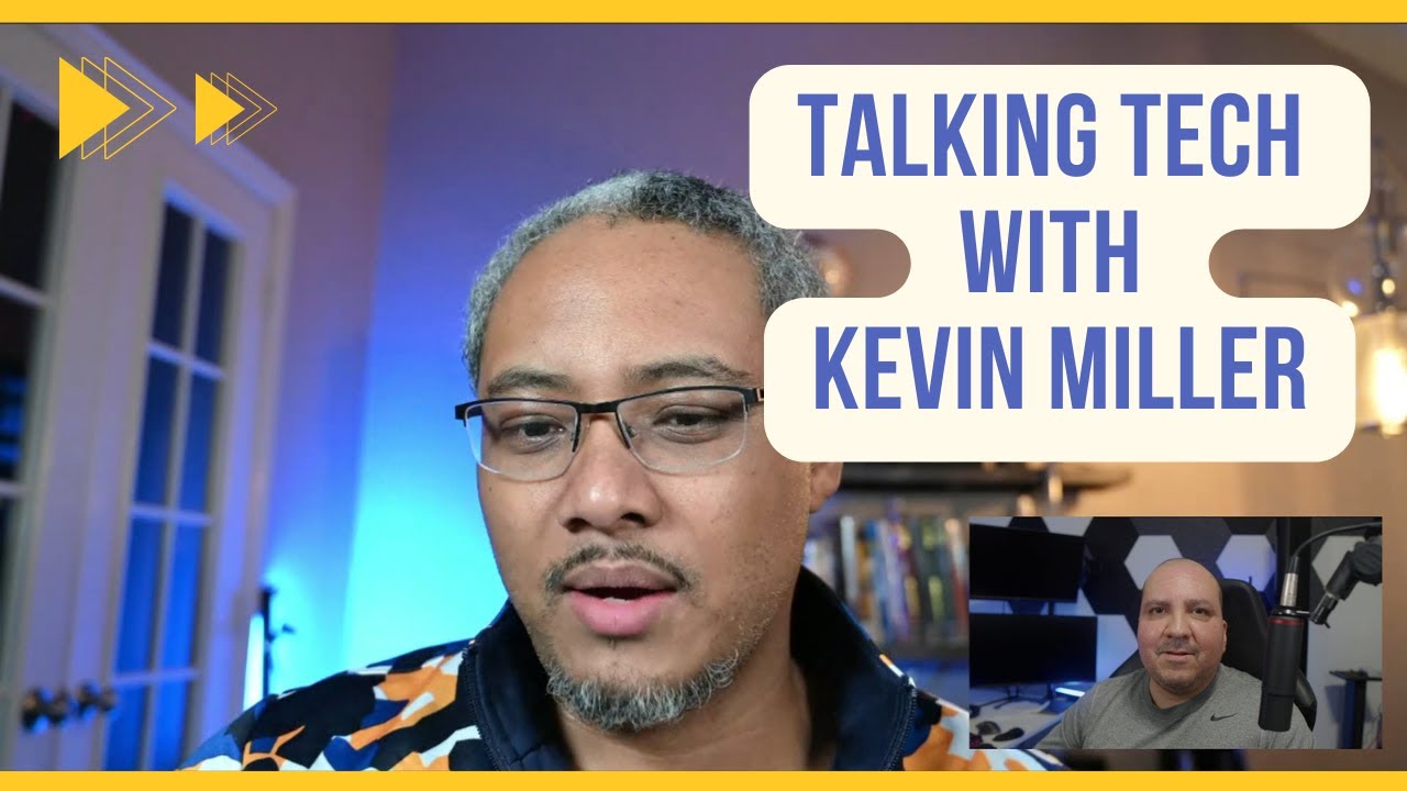 Talking Tech with Kevin Miller YouTube