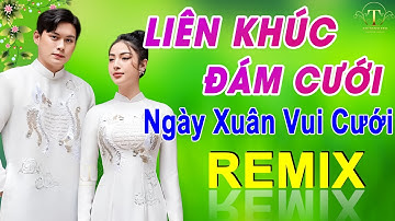 ✅NGÀY XUÂN VUI CƯỚI➤LK NHẠC ĐÁM CƯỚI CHA CHA CHA Mới Nhất 2024- NHẠC CƯỚI REMIX SAY ĐẮM LÒNG NGƯỜI