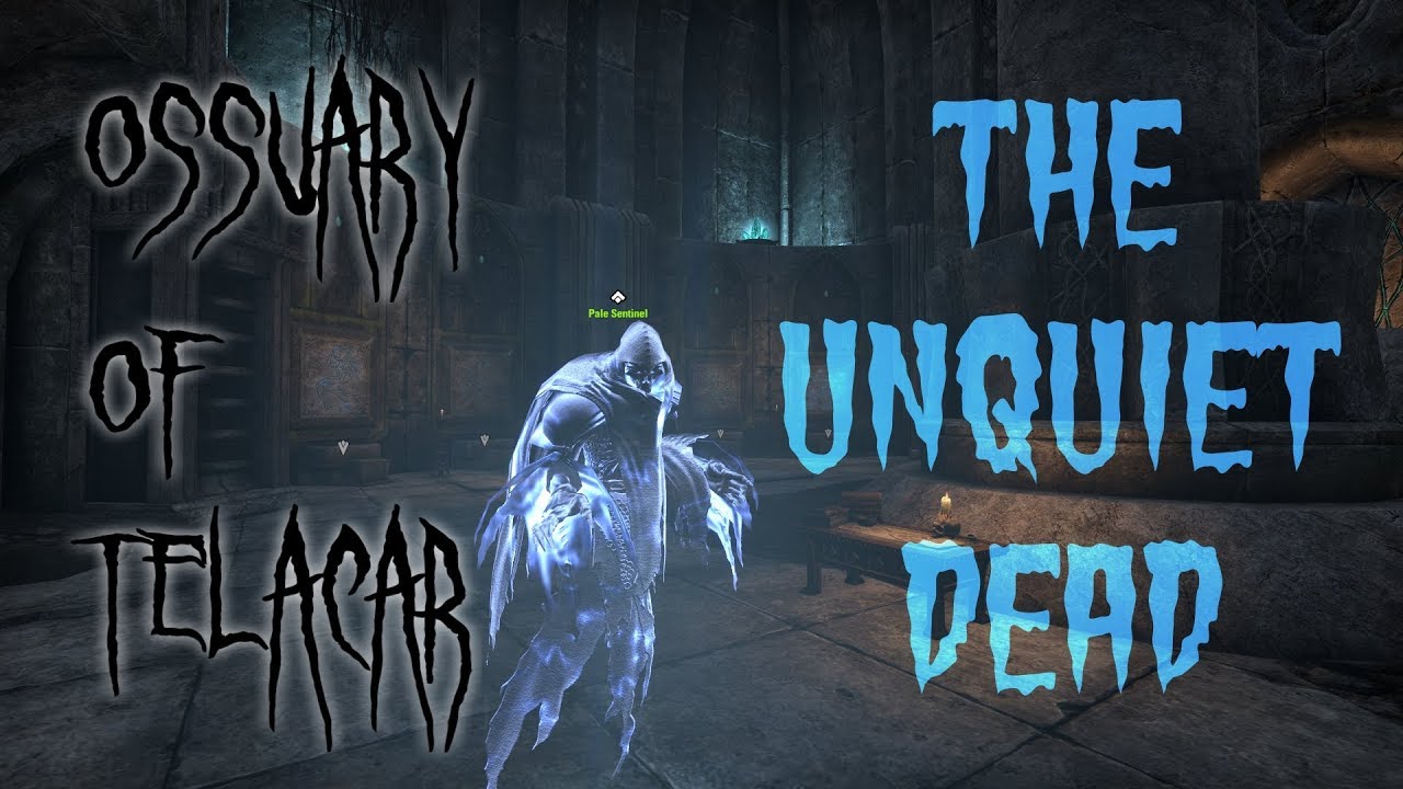 ESO. Ossuary of Telacar. Quest The unquiet dead. YouTube